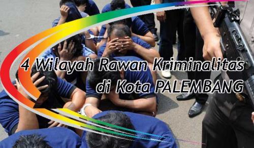 inilah-4-wilayah-rawan-kriminalitas-di-kota-palembang-dimana-sajakah